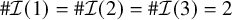 number sign script upper I left parenthesis 1 right parenthesis equals number sign script upper I left parenthesis 2 right parenthesis equals number sign script upper I left parenthesis 3 right parenthesis equals 2