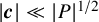StartAbsoluteValue bold italic c EndAbsoluteValue much less than StartAbsoluteValue upper P EndAbsoluteValue Superscript 1 divided by 2
