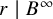 r vertical bar upper B Superscript infinity