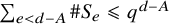 sigma summation Underscript e less than d minus upper A Endscripts number sign upper S Subscript e Baseline less than or slanted equals q Superscript d minus upper A