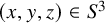 left parenthesis x comma y comma z right parenthesis element of upper S cubed