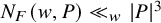 upper N Subscript upper F Baseline left parenthesis w comma upper P right parenthesis much less than Subscript w Baseline StartAbsoluteValue upper P EndAbsoluteValue cubed