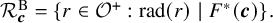 script upper R Subscript bold italic c Superscript upper B Baseline equals left brace r element of script upper O Superscript plus Baseline colon rad left parenthesis r right parenthesis vertical bar upper F Superscript asterisk Baseline left parenthesis bold italic c right parenthesis right brace period