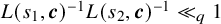 upper L left parenthesis s 1 comma bold italic c right parenthesis Superscript negative 1 Baseline upper L left parenthesis s 2 comma bold italic c right parenthesis Superscript negative 1 Baseline much less than Subscript q Baseline 1