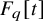 upper F Subscript q Baseline left bracket t right bracket