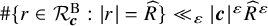 number sign StartSet r element of script upper R Subscript bold italic c Superscript upper B Baseline colon StartAbsoluteValue r EndAbsoluteValue equals ModifyingAbove upper R With caret EndSet much less than Subscript epsilon Baseline StartAbsoluteValue bold italic c EndAbsoluteValue Superscript epsilon Baseline ModifyingAbove upper R With caret Superscript epsilon
