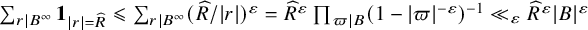 sigma summation Underscript r vertical bar upper B Superscript infinity Baseline Endscripts bold 1 Subscript StartAbsoluteValue r EndAbsoluteValue equals ModifyingAbove upper R With caret Baseline less than or slanted equals sigma summation Underscript r vertical bar upper B Superscript infinity Baseline Endscripts left parenthesis ModifyingAbove upper R With caret divided by StartAbsoluteValue r EndAbsoluteValue right parenthesis Superscript epsilon Baseline equals ModifyingAbove upper R With caret Superscript epsilon Baseline product Underscript pi vertical bar upper B Endscripts left parenthesis 1 minus StartAbsoluteValue pi EndAbsoluteValue Superscript negative epsilon Baseline right parenthesis Superscript negative 1 Baseline much less than Subscript epsilon Baseline ModifyingAbove upper R With caret Superscript epsilon Baseline StartAbsoluteValue upper B EndAbsoluteValue Superscript epsilon