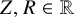 upper Z comma upper R element of double struck upper R
