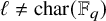 script l not equals char left parenthesis double struck upper F Subscript q Baseline right parenthesis