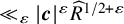 much less than Subscript epsilon Baseline StartAbsoluteValue bold italic c EndAbsoluteValue Superscript epsilon Baseline ModifyingAbove upper R With caret Superscript 1 divided by 2 plus epsilon