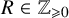 upper R element of double struck upper Z Subscript greater than or slanted equals 0