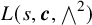 upper L left parenthesis s comma bold italic c comma and Overscript 2 Endscripts right parenthesis