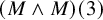 left parenthesis upper M and upper M right parenthesis left parenthesis 3 right parenthesis