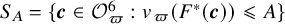 upper S Subscript upper A Baseline equals StartSet bold italic c element of script upper O Subscript pi Superscript 6 Baseline colon v Subscript pi Baseline left parenthesis upper F Superscript asterisk Baseline left parenthesis bold italic c right parenthesis right parenthesis less than or slanted equals upper A EndSet