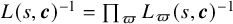 upper L left parenthesis s comma bold italic c right parenthesis Superscript negative 1 Baseline equals product Underscript pi Endscripts upper L Subscript pi Baseline left parenthesis s comma bold italic c right parenthesis Superscript negative 1