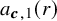 a Subscript bold italic c comma 1 Baseline left parenthesis r right parenthesis
