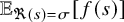double struck upper E Subscript normal fraktur upper R left parenthesis s right parenthesis equals sigma Baseline left bracket f left parenthesis s right parenthesis right bracket