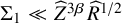normal upper Sigma 1 much less than ModifyingAbove upper Z With caret Superscript 3 beta Baseline ModifyingAbove upper R With caret Superscript 1 divided by 2