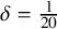 delta equals one twentieth