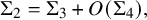 normal upper Sigma 2 equals normal upper Sigma 3 plus upper O left parenthesis normal upper Sigma 4 right parenthesis comma