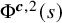 normal upper Phi Superscript bold italic c comma 2 Baseline left parenthesis s right parenthesis