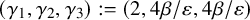 left parenthesis gamma 1 comma gamma 2 comma gamma 3 right parenthesis colon equals left parenthesis 2 comma 4 beta divided by epsilon comma 4 beta divided by epsilon right parenthesis