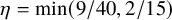 eta equals min left parenthesis 9 divided by 40 comma 2 divided by 15 right parenthesis