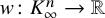 w colon upper K Subscript infinity Superscript n Baseline right arrow double struck upper R