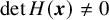 det upper H left parenthesis bold italic x right parenthesis not equals 0