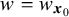 w equals w Subscript bold italic x 0
