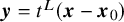 bold italic y equals t Superscript upper L Baseline left parenthesis bold italic x minus bold italic x 0 right parenthesis