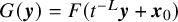upper G left parenthesis bold italic y right parenthesis equals upper F left parenthesis t Superscript negative upper L Baseline bold italic y plus bold italic x 0 right parenthesis
