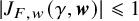 StartAbsoluteValue upper J Subscript upper F comma w Baseline left parenthesis gamma comma bold italic w right parenthesis EndAbsoluteValue less than or slanted equals 1