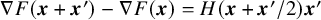 nabla upper F left parenthesis bold italic x plus bold italic x Superscript prime Baseline right parenthesis minus nabla upper F left parenthesis bold italic x right parenthesis equals upper H left parenthesis bold italic x plus bold italic x prime divided by 2 right parenthesis bold italic x prime