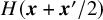 upper H left parenthesis bold italic x plus bold italic x prime divided by 2 right parenthesis
