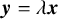 bold italic y equals lamda bold italic x