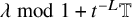 lamda mod 1 plus t Superscript negative upper L Baseline double struck upper T