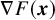 nabla upper F left parenthesis bold italic x right parenthesis