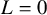 upper L equals 0