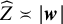 ModifyingAbove upper Z With caret equivalent to StartAbsoluteValue bold italic w EndAbsoluteValue