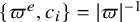 StartSet pi Superscript e Baseline comma c Subscript i Baseline EndSet equals StartAbsoluteValue pi EndAbsoluteValue Superscript negative 1
