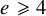 e greater than or slanted equals 4