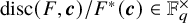 disc left parenthesis upper F comma bold italic c right parenthesis divided by upper F Superscript asterisk Baseline left parenthesis bold italic c right parenthesis element of double struck upper F Subscript q Superscript times