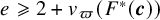 e greater than or slanted equals 2 plus v Subscript pi Baseline left parenthesis upper F Superscript asterisk Baseline left parenthesis bold italic c right parenthesis right parenthesis