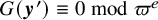upper G left parenthesis bold italic y Superscript prime Baseline right parenthesis identical to 0 mod pi Superscript e