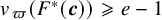 v Subscript pi Baseline left parenthesis upper F Superscript asterisk Baseline left parenthesis bold italic c right parenthesis right parenthesis greater than or slanted equals e minus 1