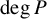 degree upper P