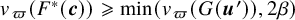 v Subscript pi Baseline left parenthesis upper F Superscript asterisk Baseline left parenthesis bold italic c right parenthesis right parenthesis greater than or slanted equals min left parenthesis v Subscript pi Baseline left parenthesis upper G left parenthesis bold italic u Superscript prime Baseline right parenthesis right parenthesis comma 2 beta right parenthesis
