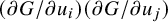 left parenthesis partial differential upper G divided by partial differential u Subscript i Baseline right parenthesis left parenthesis partial differential upper G divided by partial differential u Subscript j Baseline right parenthesis