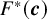 upper F Superscript asterisk Baseline left parenthesis bold italic c right parenthesis